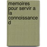 Memoires Pour Servir A La Connoissance D door Johann Georg Canzler