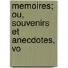 Memoires; Ou, Souvenirs Et Anecdotes, Vo by Louis-Philippe S�Gur