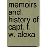 Memoirs And History Of Capt. F. W. Alexa door Frederick W. 1841 Wild