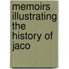 Memoirs Illustrating The History Of Jaco by Barruel