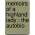 Memoirs Of A Highland Lady : The Autobio