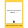 Memoirs Of Cardinal Dubois V1 door Onbekend