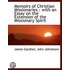 Memoirs Of Christian Missionaries : With