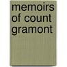 Memoirs Of Count Gramont by Unknown