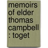 Memoirs Of Elder Thomas Campbell : Toget door London) Campbell Alexander (Veterinary Poisons Information Service