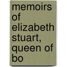 Memoirs Of Elizabeth Stuart, Queen Of Bo door E 1778 Benger