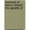 Memoirs Of Henry Richard, The Apostle Of door Lewis Appleton