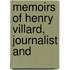 Memoirs Of Henry Villard, Journalist And