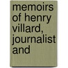 Memoirs Of Henry Villard, Journalist And by Henry Villard