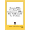 Memoirs Of His Own Time, With Reminiscen by Unknown