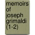 Memoirs Of Joseph Grimaldi (1-2)