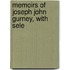 Memoirs Of Joseph John Gurney, With Sele