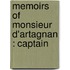 Memoirs Of Monsieur D'Artagnan : Captain