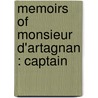 Memoirs Of Monsieur D'Artagnan : Captain door Ralph Nevill