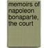 Memoirs Of Napoleon Bonaparte, The Court