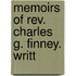 Memoirs Of Rev. Charles G. Finney. Writt