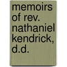 Memoirs Of Rev. Nathaniel Kendrick, D.D. door S.W. 1815-1864 Adams