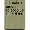 Memoirs Of Simon Episcopius: The Celebra door Onbekend