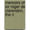 Memoirs Of Sir Roger De Clarendon, The N by Clara Reeve