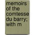 Memoirs Of The Comtesse Du Barry; With M