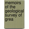 Memoirs Of The Geological Survey Of Grea door Onbekend