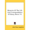 Memoirs Of The Life And Correspondence O by Unknown