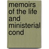 Memoirs Of The Life And Ministerial Cond by Dir Mallet David