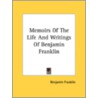 Memoirs Of The Life And Writings Of Benj door Onbekend