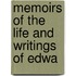 Memoirs Of The Life And Writings Of Edwa