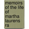 Memoirs Of The Life Of Martha Laurens Ra door Martha Laurens Ramsay