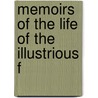 Memoirs Of The Life Of The Illustrious F door Onbekend