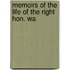 Memoirs Of The Life Of The Right Hon. Wa