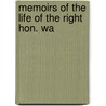 Memoirs Of The Life Of The Right Hon. Wa door Onbekend