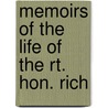 Memoirs Of The Life Of The Rt. Hon. Rich by Sir Thomas Moore