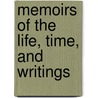 Memoirs Of The Life, Time, And Writings door Thomas Boston