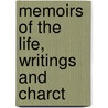 Memoirs Of The Life, Writings And Charct door John Cole
