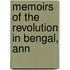 Memoirs Of The Revolution In Bengal, Ann