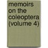 Memoirs On The Coleoptera (Volume 4)
