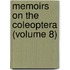 Memoirs On The Coleoptera (Volume 8)
