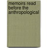 Memoirs Read Before The Anthropological door Onbekend