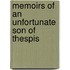 Memoirs of an Unfortunate Son of Thespis