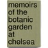 Memoirs of the Botanic Garden at Chelsea