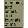 Memoirs, And Letters And Journals, Of Ma by William Leete Stone