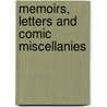 Memoirs, Letters And Comic Miscellanies door Onbekend