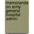 Memoranda On Army General Hospital Admin