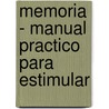 Memoria - Manual Practico Para Estimular door Johathan Hancock