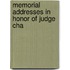 Memorial Addresses In Honor Of Judge Cha