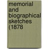 Memorial And Biographical Sketches (1878 door Onbekend