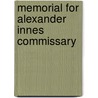 Memorial For Alexander Innes Commissary door Alexander Innes