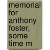 Memorial For Anthony Foster, Some Time M by Unknown